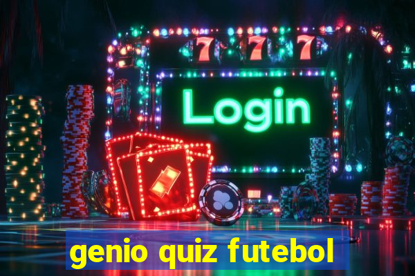 genio quiz futebol